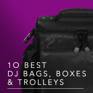 Best DJ Bags, Boxes and Trolleys 2025